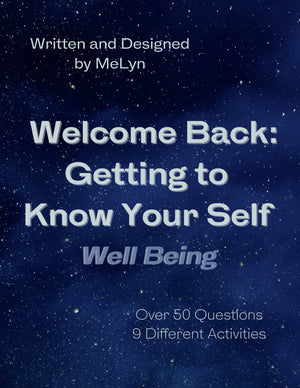 Open image in slideshow, Welcome Back: Getting to Know Your Self - Well Being Workbook
